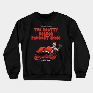 The Scotty Horror Podcast Show Crewneck Sweatshirt